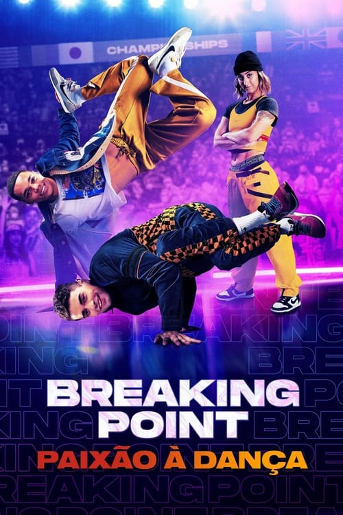 Breaking Point: Paixão à Dança (2023) — The Movie Database (TMDB)
